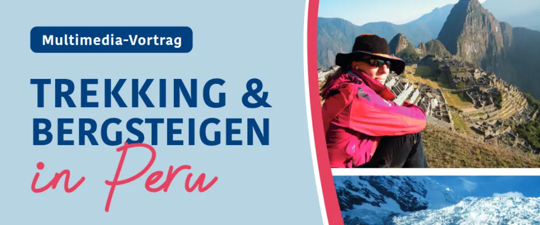 Vortrag Trekking und Bergsteigen in Peru | © Piet Bruckmann